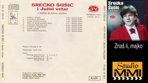 Srecko Susic i Juzni Vetar - Znas li, majko (Audio 1995)