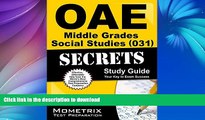 READ ONLINE OAE Middle Grades Social Studies (031) Secrets Study Guide: OAE Test Review for the