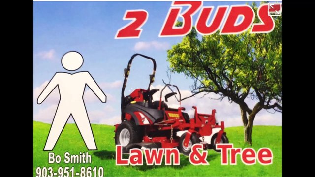 2 Buds Lawn And Tree Service - (903) 951-8610