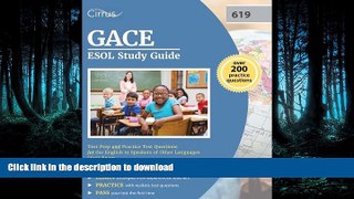 EBOOK ONLINE GACE ESOL Study Guide: Test Prep and Practice Test Questions for the English to