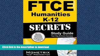 READ ONLINE FTCE Humanities K-12 Secrets Study Guide: FTCE Test Review for the Florida Teacher