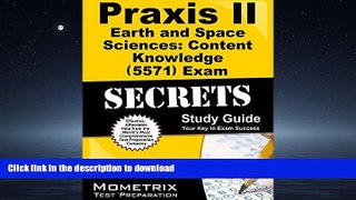 READ THE NEW BOOK Praxis II Earth and Space Sciences: Content Knowledge (5571) Exam Secrets Study