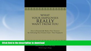 READ  What Your Employees Really Want From You: How to Dramatically Reduce Your Turnover by