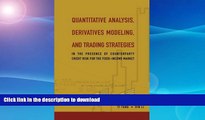 FAVORITE BOOK  Quantitative Analysis, Derivatives Modeling, And Trading Strategies: In The
