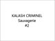 KALASH CRIMINEL - Sauvagerie 2 {Paroles_Lyrics}