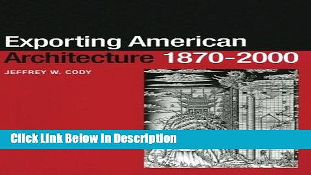 Download Exporting American Architecture 1870-2000 (Planning, History and Environment Series)