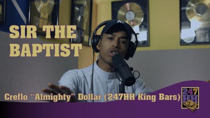 Sir the Baptist - Creflo "Almighty" Dollar (247HH King Bars)