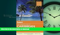 READ BOOK  Fodor s The Complete Guide to Caribbean Cruises (Travel Guide) FULL ONLINE