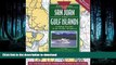 READ BOOK  Exploring the San Juan   Gulf Islands: Cruising Paradise of the Pacific Northwest