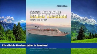FAVORITE BOOK  Stern s Guide to the Cruise Vacation: 2016 Edition: Descriptions of Every Major