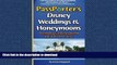 READ BOOK  PassPorter s Disney Weddings and Honeymoons: Dream Days at Disney World and on Disney