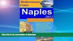 READ  Naples on Mediterranean Cruise, 2012, Explore ports of call on your own and on budget