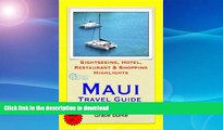 READ  Maui, Hawaii Travel Guide - Sightseeing, Hotel, Restaurant   Shopping Highlights