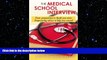 READ book The Medical School Interview: From preparation to thank you notes: Empowering advice to