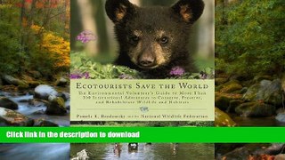 FAVORITE BOOK  Ecotourists Save the World: The Environmental Volunteer s Guide to More Than 300