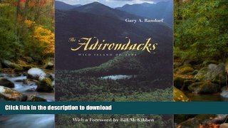 FAVORITE BOOK  The Adirondacks: Wild Island of Hope (Creating the North American Landscape