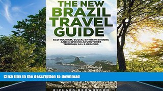 FAVORITE BOOK  The New Brazil Travel Guide: Eco Tourism, Social Entrepreneurs, and Inspiring