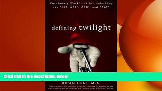 READ PDF [DOWNLOAD] Defining Twilight: Vocabulary Workbook for Unlocking the SAT, ACT, GED, and