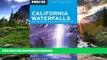 FAVORITE BOOK  Moon California Waterfalls: More Than 200 Falls You Can Reach by Foot, Car, or