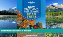FAVORITE BOOK  Lonely Planet New England Fall Foliage Road Trips (Travel Guide) FULL ONLINE