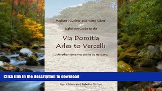 READ  Lightfoot Guide to the Via Domitia - Arles to Vercelli - Linking the St James Ways and the