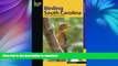 FAVORITE BOOK  Birding South Carolina: A Guide To 40 Premier Birding Sites (Birding Series)  BOOK