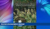 FAVORITE BOOK  The Louisiana Coast: Guide to an American Wetland (Gulf Coast Books, sponsored by