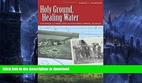 FAVORITE BOOK  Holy Ground, Healing Water: Cultural Landscapes at Waconda Lake, Kansas