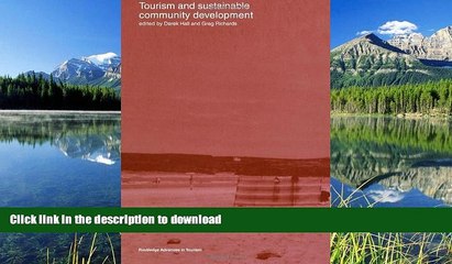 Download Video: FAVORITE BOOK  Tourism and Sustainable Community Development (Routledge Advances in Tourism) FULL