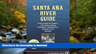 READ  Santa Ana River Guide: From Crest to Coast - 110 miles along Southern California s Largest