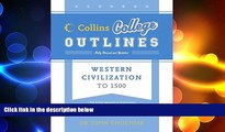 FAVORIT BOOK Western Civilization to 1500 (Collins College Outlines) John Chuchiak [DOWNLOAD] ONLINE