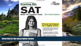 READ book Cracking the SAT Math 1   2 Subject Tests, 2011-2012 Edition (College Test Preparation)