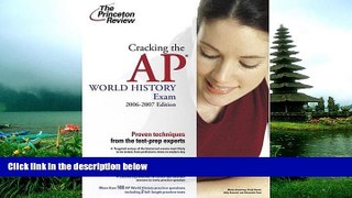 READ book Cracking the AP World History Exam, 2006-2007 Edition (College Test Preparation)