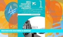 FAVORITE BOOK  Savannah Travel Guide : Miss Passport City Guides Presents Mini 3 Day