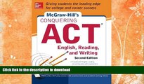 FAVORITE BOOK  McGraw-Hill s Conquering ACT English Reading and Writing, 2nd Edition FULL ONLINE
