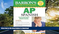 READ BOOK  Barron s AP Spanish with Audio CDs and CD-ROM (Barron s AP Spanish (W/CD   CD-ROM))