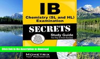 READ BOOK  IB Chemistry (SL and HL) Examination Secrets Study Guide: IB Test Review for the