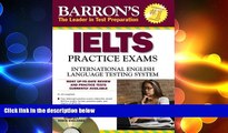 READ THE NEW BOOK Barron s IELTS Practice Exams with Audio CDs: International English Language