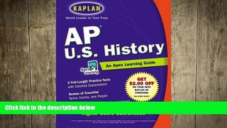 READ THE NEW BOOK AP U.S. History: An Apex Learning Guide (Kaplan AP U.S. History) Apex Learning
