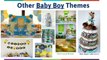 Baby Shower Themes for Boys - Ideas, decorations, Favors, Games