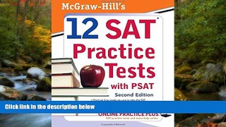 READ THE NEW BOOK McGraw-Hill s 12 SAT Practice Tests with PSAT Christopher Black BOOOK ONLINE