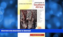 READ BOOK  Adventuring in Southern Africa: The Great Safaris and Wildlife Parks of Botswana,