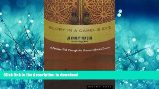 FAVORITE BOOK  Glory in a Camel s Eye: A Perilous Trek Through the Greatest African Desert  BOOK
