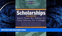 READ THE NEW BOOK Kaplan Scholarships 2001 (Scholarships (Kaplan), 2001) Kaplan BOOOK ONLINE