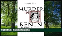 FAVORITE BOOK  Murder in Benin: Kate Puzey s Death in the Peace Corps FULL ONLINE
