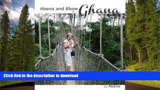 READ BOOK  Abena and Ekow in Ghana  BOOK ONLINE