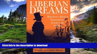 FAVORITE BOOK  Liberian Dreams: Back-to-Africa Narratives from the 1850s  PDF ONLINE