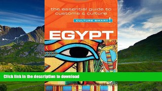 READ BOOK  Egypt - Culture Smart!: The Essential Guide to Customs   Culture FULL ONLINE