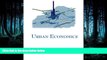READ PDF [DOWNLOAD] Urban Economics (McGraw-Hill Series in Urban Economics) [DOWNLOAD] ONLINE