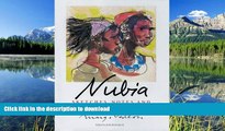 READ BOOK  Margo Veillon: Nubia: Sketches, Notes, and Photographs  BOOK ONLINE